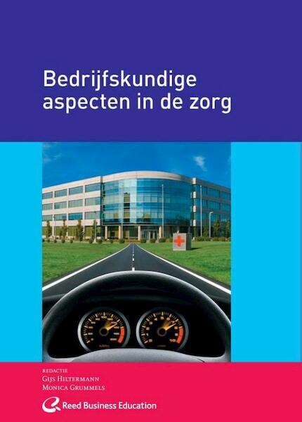 Bedrijfskundige aspecten in de zorg - Gijs Hiltermann (ISBN 9789035246898)