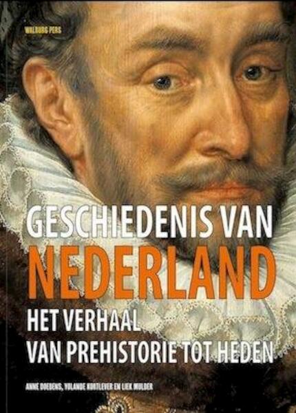 Geschiedenis van Nederland - Anne Doedens, Yolande Kortlever, Liek Mulder (ISBN 9789057309670)
