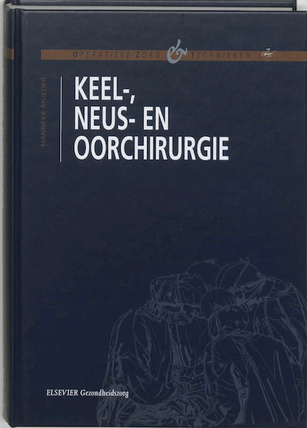 Keel, neus en oorchirurgie - Hanneke Mulder (ISBN 9789035236844)