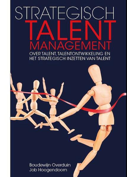 Strategisch talent management - Boudewijn Overduin, Job Hoogendoorn (ISBN 9789462153073)