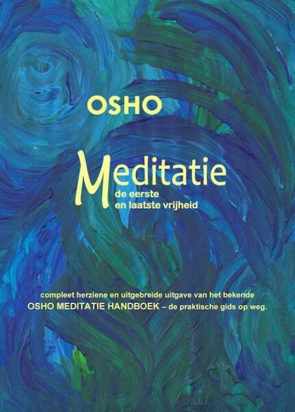 Meditatie, de eerste en laatste vrijheid - Osho (ISBN 9789059801301)