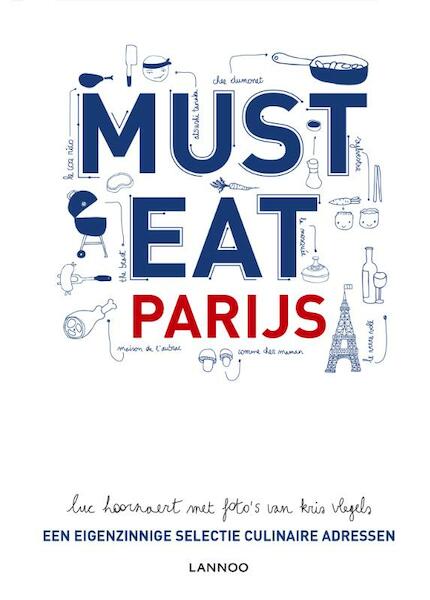 Must Eat Parijs - Luc Hoornaert, Kris Vlegels (ISBN 9789401434607)