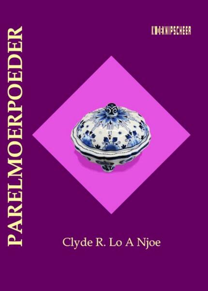 Parelmoerpoeder - Clyde R. Lo A Njoe (ISBN 9789062659098)