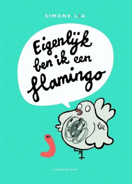 Eigenlijk ben ik een flamingo - Simone Lia (ISBN 9789047708131)