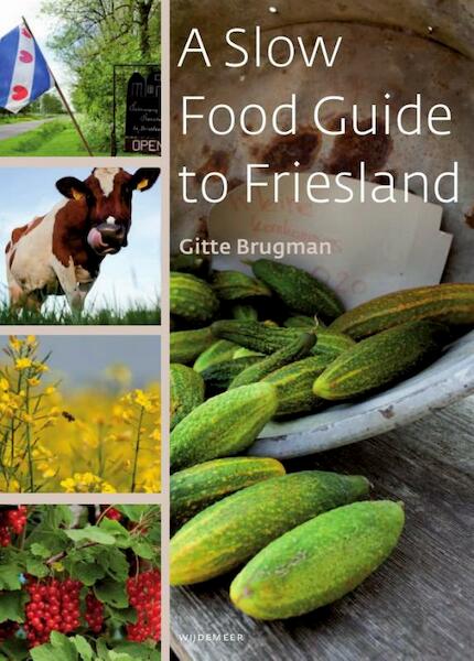 A slow food guide to Friesland - Gitte Brugman (ISBN 9789492052278)