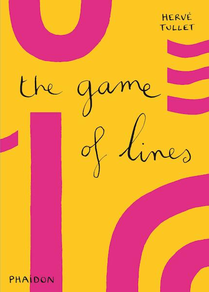 The Game of Lines - Hervé Tullet (ISBN 9780714868738)