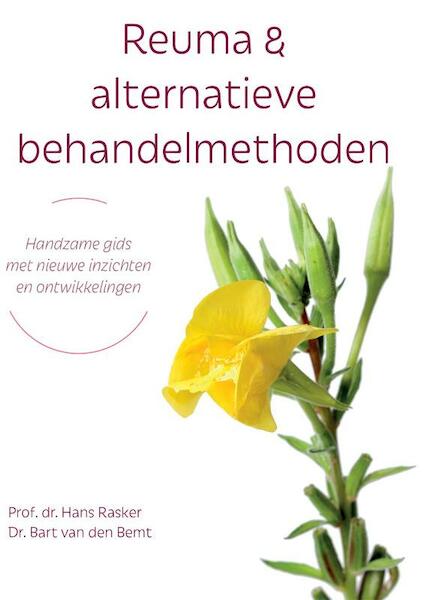 Reuma & Alternatieve behandelmethoden - Hans Rasker, Bart van den Bemt (ISBN 9789492500564)
