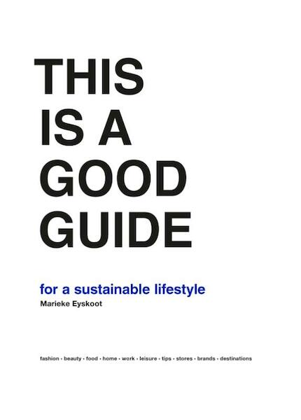This is a good guide for a sustainable lifestyle - Marieke Eyskoot (ISBN 9789063694920)