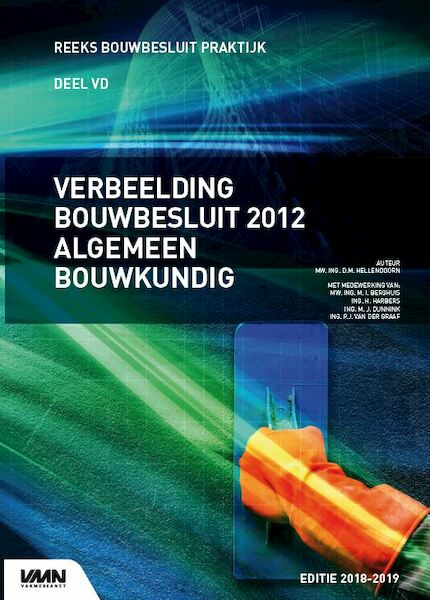 Verbeelding Bouwbesluit Algemeen Bouwkundig - Daphne Hellendoorn, Nieman Raadgevende Ingenieurs (ISBN 9789492610454)