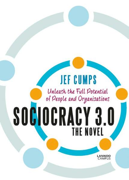 Sociocracy 3.0 - The Novel - Jef Cumps (ISBN 9789401463980)