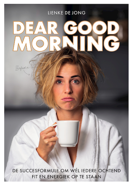 Dear Good Morning - Lienke de Jong (ISBN 9789044979459)