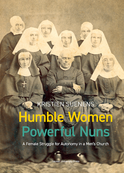 Humble Women, Powerful Nuns - Kristien Suenens (ISBN 9789461663276)