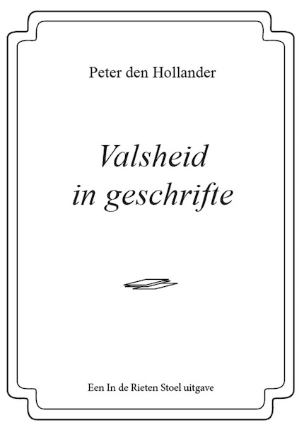Valsheid in geschrifte - Peter den Hollander (ISBN 9789083127811)
