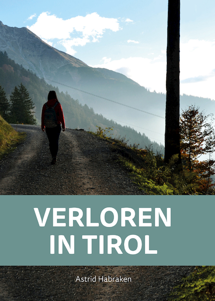 Verloren in Tirol - Astrid Habraken (ISBN 9789083050010)