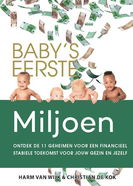 BABY'S EERSTE MILJOEN - Harm van Wijk, Christian de Kok (ISBN 9789493277601)
