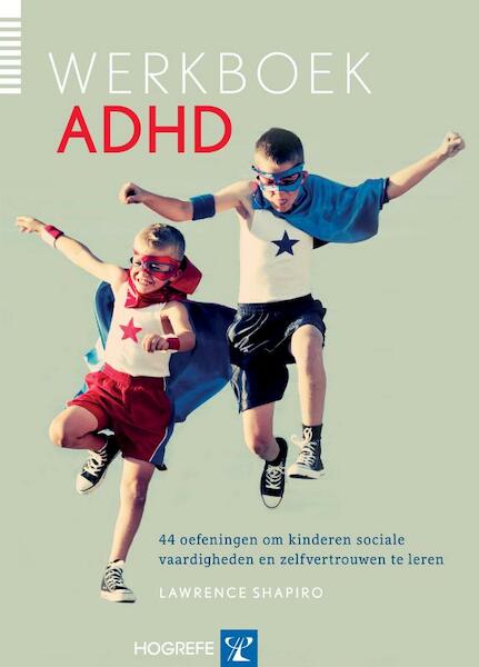 Werkboek ADHD - Lawrence Shapiro (ISBN 9789079729296)