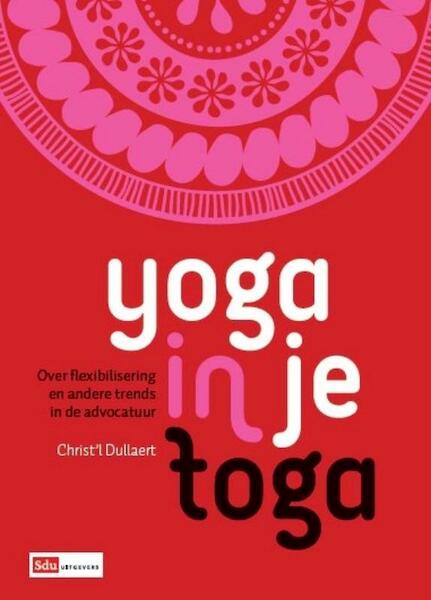 Yoga in je toga - Christ'l Dullaert (ISBN 9789012384971)