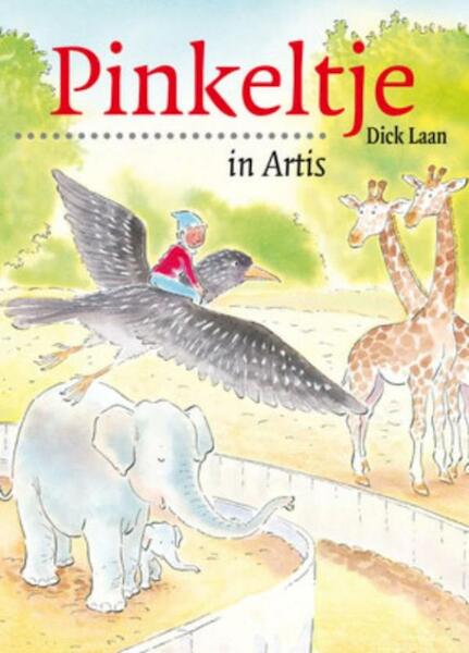 Pinkeltje in Artis - Dick Laan (ISBN 9789000309306)