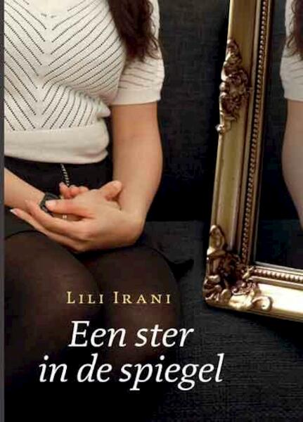 Een ster in de spiegel - Lili Irani (ISBN 9789074897723)