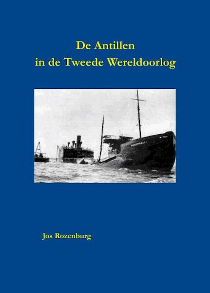 De Antillen in de tweede wereldoorlog - Jos Rozenburg (ISBN 9789087594305)