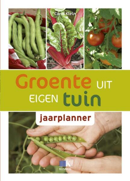 Groente uit eigen tuin - Carol Klein (ISBN 9789021509778)