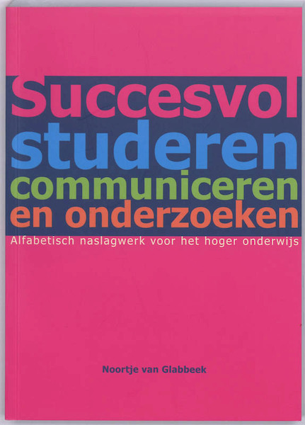 Succesvol studeren, communiceren en onderzoeken - N. van Glabbeek (ISBN 9789043015660)