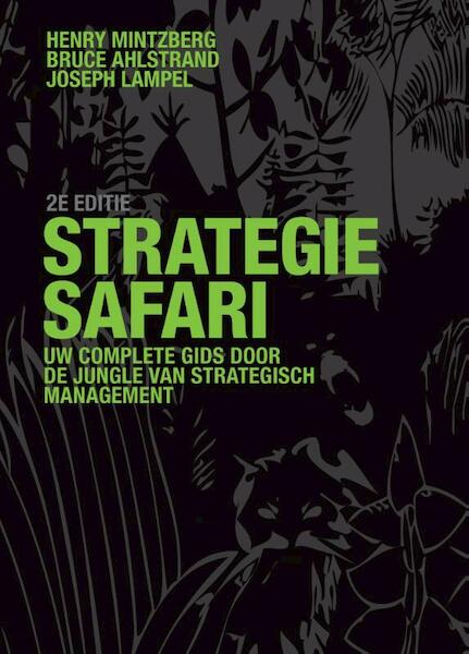 Strategie-safari - H. Mintzberg, J. Lampel, B. Ahlstrand (ISBN 9789043017701)