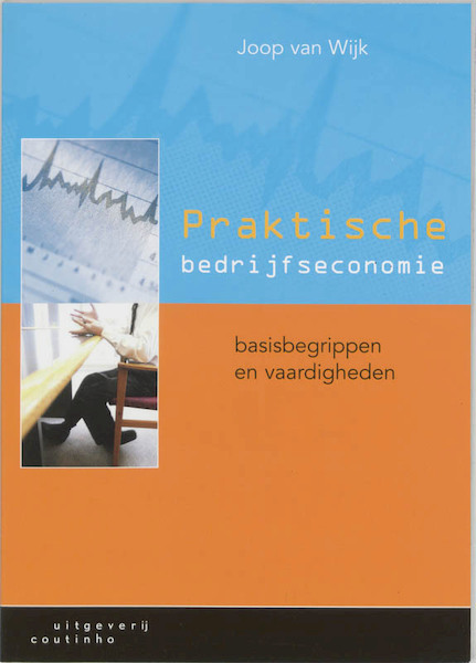 Praktische bedrijfseconomie - J. van Wijk (ISBN 9789062833825)