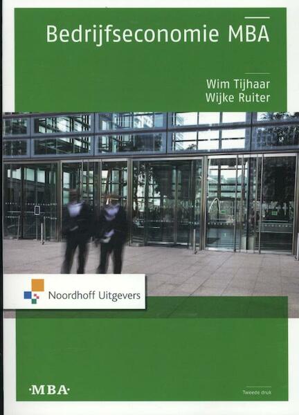 Bedrijfseconomie MBA hoofdboek - Wim Tijhaar, W.A. Tijhaar, Wijke Ruiter (ISBN 9789001816759)