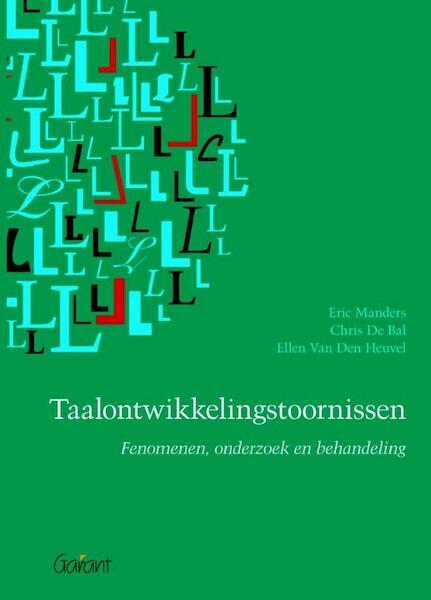 Taalontwikkelingsstoornissen - Eric Manders, Chris de Bal, Ellen van den Heuvel (ISBN 9789044129540)