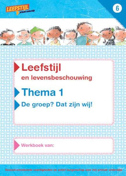 Leefstijl en Levensbeschouwelijk groep 6 Werkboek - O. van Eck, S. Onvlee, P. Wessels (ISBN 9789075749724)