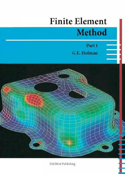 Finite element method part 1 - G.E. Hofman (ISBN 9789078094616)
