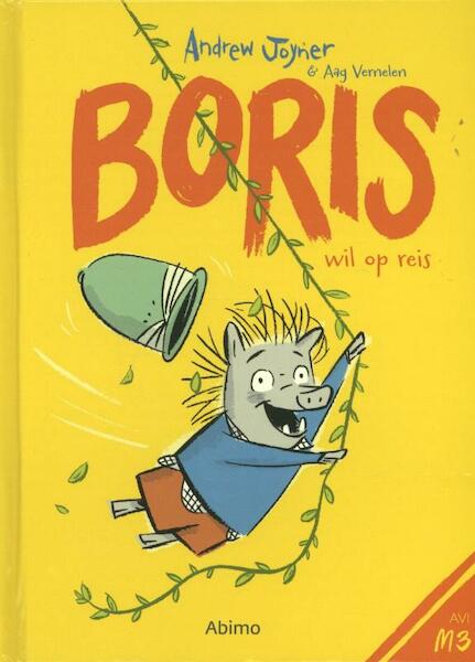 Boris wil op reis - Andrew Joyner, Aag Vernelen (ISBN 9789462342057)