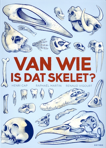 Van wie is dat skelet? - Henri Cap, Raphaël Martin, Renaud Vigourt (ISBN 9789025767433)