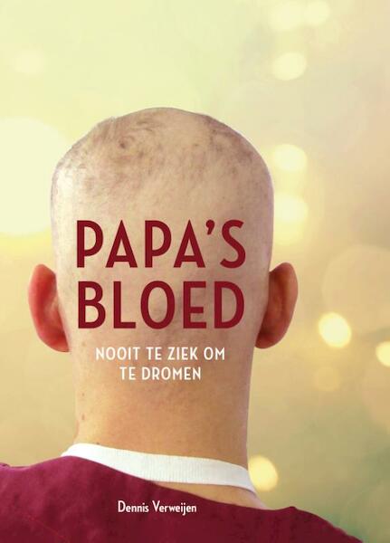 Papa's bloed - Dennis Verweijen (ISBN 9789490085919)