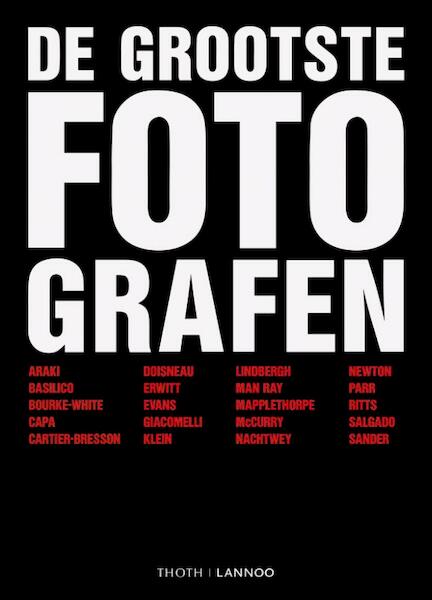 De grootste fotografen - Laura Leonelli, Allessandro Mauro, Alessia Tagliaventi (ISBN 9789077699164)