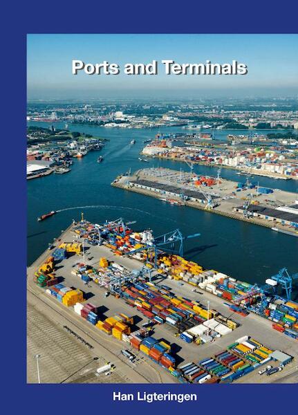 Ports and Terminals - Han Ligteringen (ISBN 9789065624147)