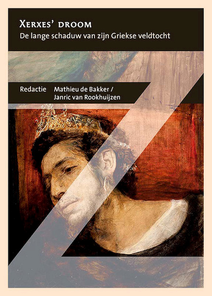 Xerxes' droom - Janric van Rookhuijzen, Mathieu de Bakker (ISBN 9789087049553)