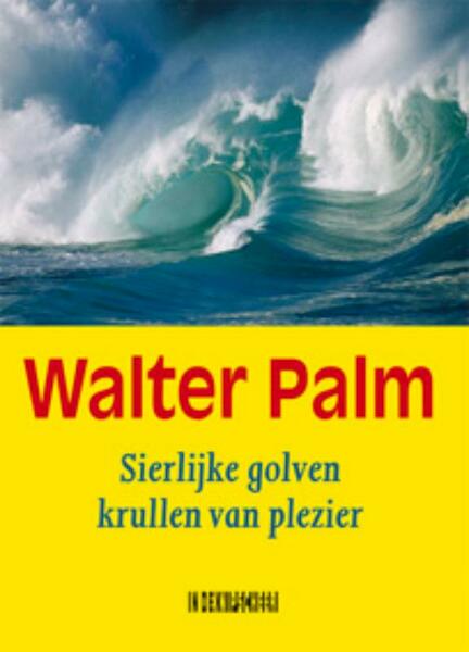 Sierlijke golven krullen van plezier - W. Palm (ISBN 9789062656448)