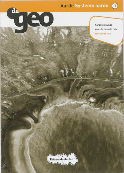 De geo Aarde Systeem aarde Vwo Werkboek - I.G. Hendriks, J.H. Bulthuis, H.M. van den Bunder, G. Gerits, J.H.A. Padmos, A.M. Peters, B. van Wanrooij (ISBN 9789006436372)