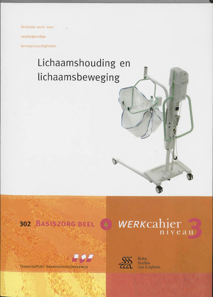 Basiszorg 4 302 Lichaamshouding en lichaamsbeweging - Geerard Siereveld, Cees van Stipdonk (ISBN 9789031345137)