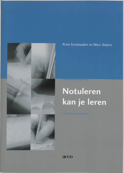 Notuleren kan je leren - P. Schoenaerts, W. Smedts (ISBN 9789033455278)