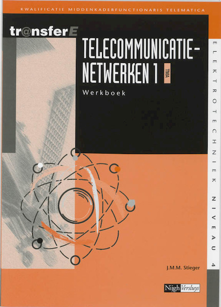 Telecommunicatienetwerken 1 TMA Werkboek - J.M.M. Stieger (ISBN 9789042516632)