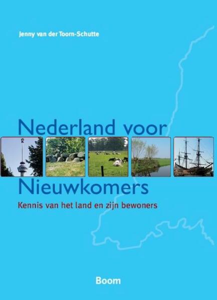 Nederland voor nieuwkomers - J. van der Toorn-Schutte (ISBN 9789085064428)