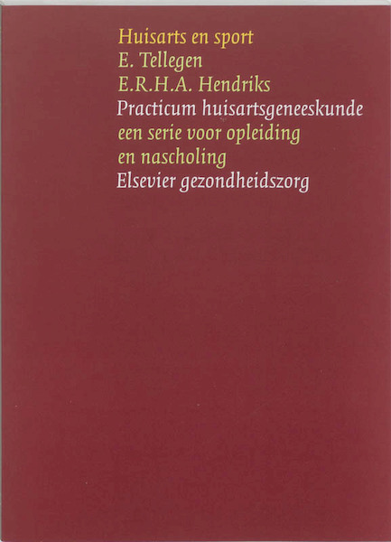 Huisarts en sport@ - E. Tellegen, E.R.H.A. Hendriks (ISBN 9789035232532)