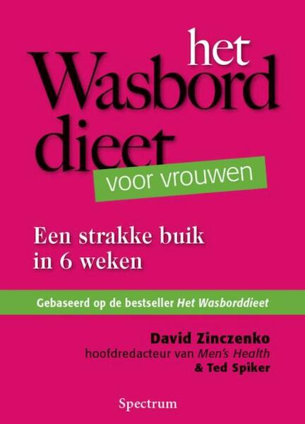 Het wasbord dieet voor vrouwen - David Zinczenko, Ted Spiker (ISBN 9789000331673)