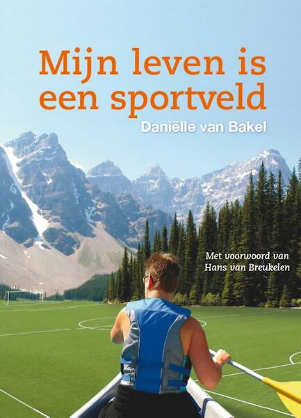 Mijn leven is een sportveld - (ISBN 9789462281776)