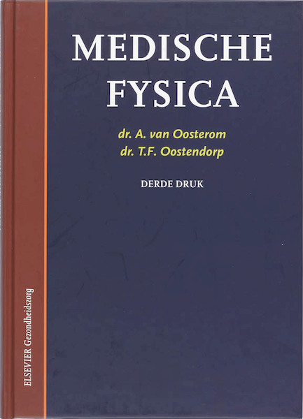 Medische fysica - A. van Oosterom, T.F. Oostendorp (ISBN 9789035236073)