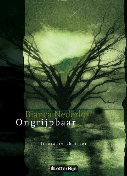 Ongrijpbaar - Bianca Nederlof (ISBN 9789491875076)