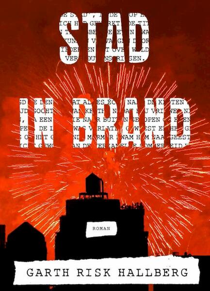 Stad in brand - Garth Risk Hallberg (ISBN 9789025443894)